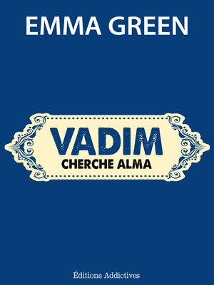 cover image of Vadim cherche Alma